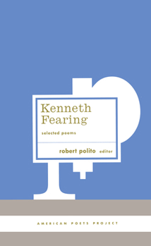 Hardcover Kenneth Fearing: Selected Poems: (American Poets Project #8) Book