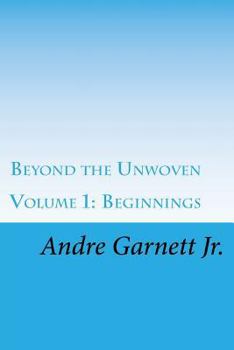 Paperback Beyond the Unwoven: Beginnings Book