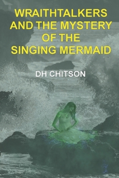 Paperback WraithTalkers and the Mystery of the Singing Mermaid Book