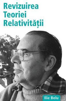 Paperback Revizuirea Teoriei Relativitatii [Romanian] Book