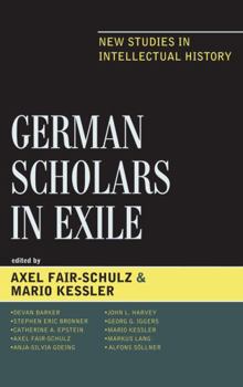 Hardcover German Scholars in Exile: New Studies in Intellectual History Book