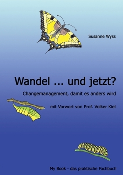 Paperback Wandel ... und jetzt?: Changemanagement, damit es anders wird [German] Book