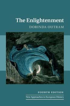 The Enlightenment - Book #7 of the New Approaches to European History