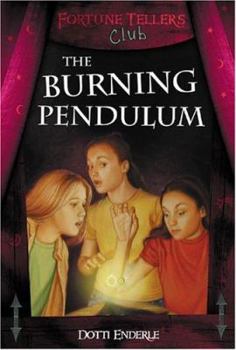 Burning Pendulum (Fortune Tellers Club #7) - Book #7 of the Fortune Tellers Club