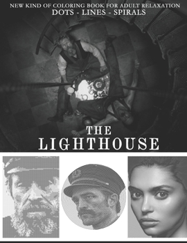 Paperback The Lighthouse Dots Lines Spirals: The Best Horror Coloring Book in this Halloween Book