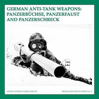 Hardcover German Anti-Tank Weapons: Panzerbuchse, Panzerfaust and Panzerschreck Book