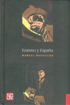 Erasme et l'Espagne : recherches sur l'histoire spirituelle du XVIe siècle