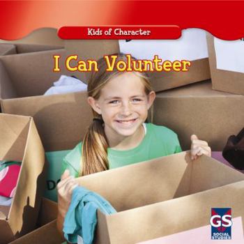 I Can Volunteer - Book  of the Kids of Character