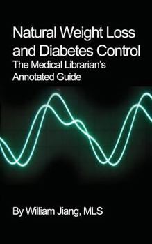 Paperback Natural Weight Loss and Diabetes Control: The Medical Librarian's Annotated Guide Book