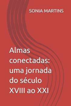 Paperback Almas conectadas: uma jornada do século XVIII ao XXI [Portuguese] Book