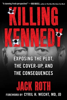 Hardcover Killing Kennedy: Exposing the Plot, the Cover-Up, and the Consequences Book