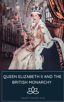 Paperback Queen Elizabeth II and The British Monarchy Book