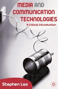 Paperback Media and Communications Technologies: A Critical Introduction Book