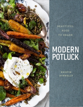 Hardcover Modern Potluck: Beautiful Food to Share: A Cookbook Book