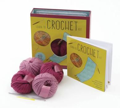 Learn to Crochet Kit: Creative Craft Kit, Includes Hook and Yarn for Practice and for Making Your First Scarf (Volume 3) - Book  of the First Time