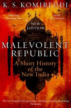 Paperback Malevolent Republic: A Short History of the New India Book