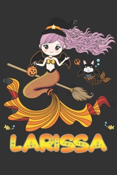 Paperback Larissa: Larissa Halloween Beautiful Mermaid Witch Want To Create An Emotional Moment For Larissa?, Show Larissa You Care With Book