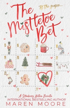 The Mistletoe Bet - Book #1 of the Strawberry Hollow