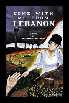 Paperback Come With Me From Lebanon: A Study of The Song of Solomon Book