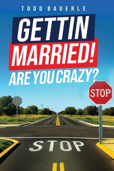 Paperback Gettin Married!: Are You Crazy? Book