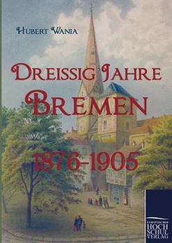 Paperback Dreissig Jahre Bremen [German] Book
