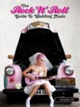 Hardcover The Rock 'n' Roll Guide to Wedding Music Book