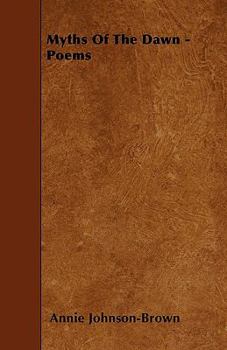 Paperback Myths Of The Dawn - Poems Book