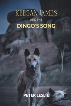 Paperback Keegan James and the Dingo's Song Book