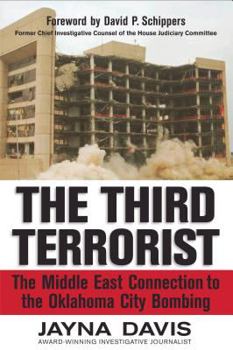 Hardcover The Third Terrorist: The Middle East Connection to the Oklahoma City Bombing Book