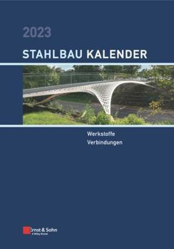 Hardcover Stahlbau-Kalender 2023: Schwerpunkte: Werkstoffe, Verbindungen [German] Book