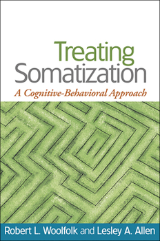 Hardcover Treating Somatization: A Cognitive-Behavioral Approach Book