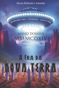 Paperback Anno Domini MMMCDXIV - A era da Nova Terra [Portuguese] Book