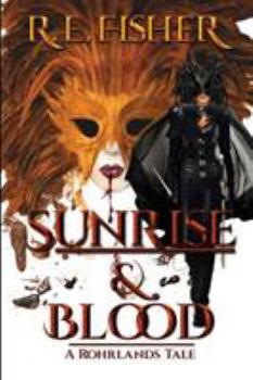 Paperback Sunrise and Blood: A Rohrlands Tale Book