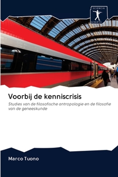 Paperback Voorbij de kenniscrisis [Dutch] Book