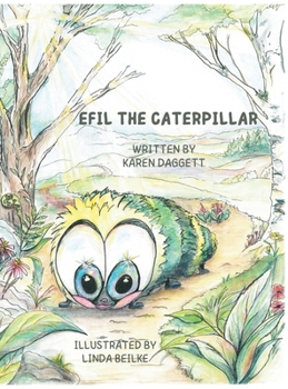 Hardcover Efil the Caterpillar Book