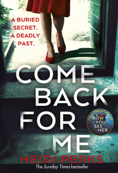 Paperback Come Back For Me: Your next obsession from the author of Richard & Judy bestseller NOW YOU SEE HER Book