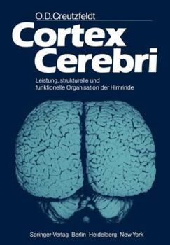 Paperback Cortex Cerebri: Leistung, Strukturelle Und Funktionelle Organisation Der Hirnrinde [German] Book