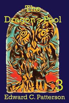 The Dragon's Pool - Book #3 of the Jade Owl Legacy