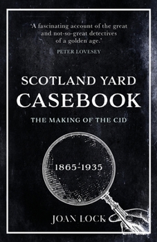 Paperback Scotland Yard Casebook: The Making of the CID Book