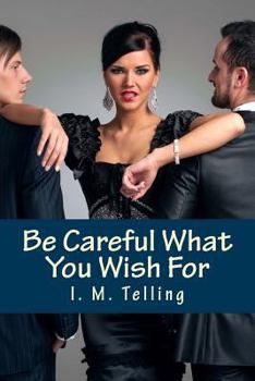Paperback Be Careful What You Wish For Book