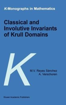 Hardcover Classical and Involutive Invariants of Krull Domains Book