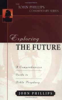 Exploring the future - Book  of the John Phillips Commentary