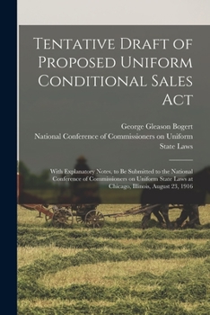 Paperback Tentative Draft of Proposed Uniform Conditional Sales Act: With Explanatory Notes, to Be Submitted to the National Conference of Commissioners on Unif Book