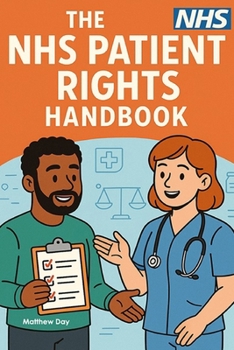 Paperback The NHS Patient Rights Handbook: Beating Waiting Lists, Complaints, Appeals, and Second Opinions Book