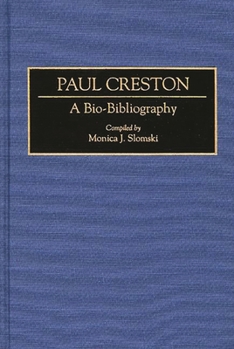 Hardcover Paul Creston: A Bio-Bibliography Book