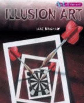 Illusion Art (Art Off the Wall) - Book  of the Art Off the Wall