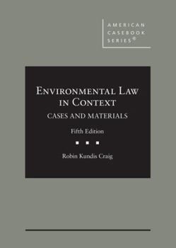 Hardcover Environmental Law in Context, Cases and Materials (American Casebook Series) Book