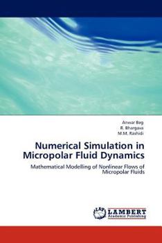 Paperback Numerical Simulation in Micropolar Fluid Dynamics Book