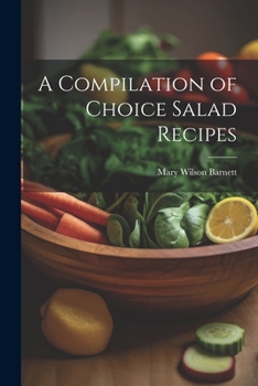 Paperback A Compilation of Choice Salad Recipes Book