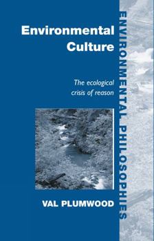 Hardcover Environmental Culture: The Ecological Crisis of Reason Book